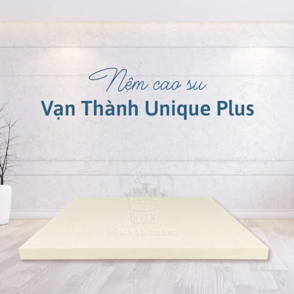 Nệm cao su Vạn Thành Unique