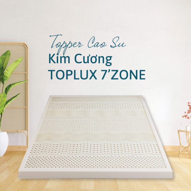 Topper cao su Kim Cương TOPLUX 7’ZONE
