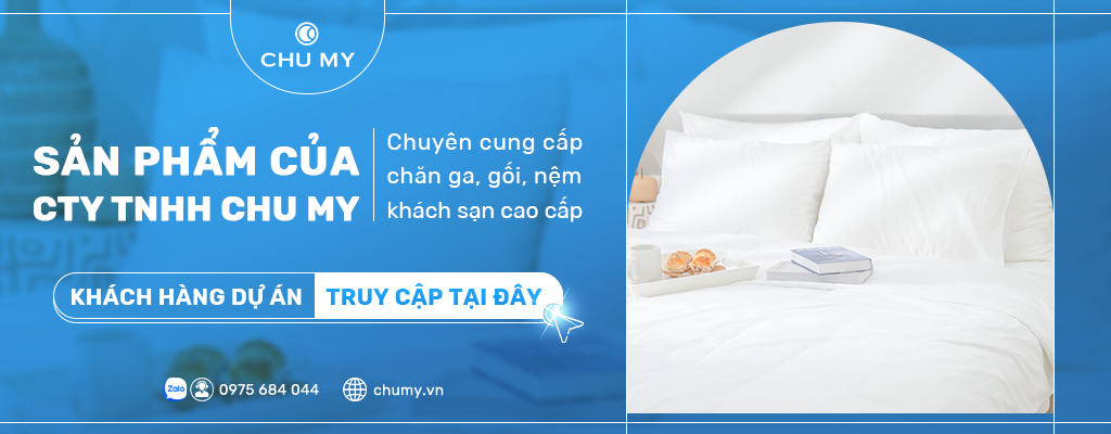 Chăn ga gối khách sạn cao cấp CHU MY